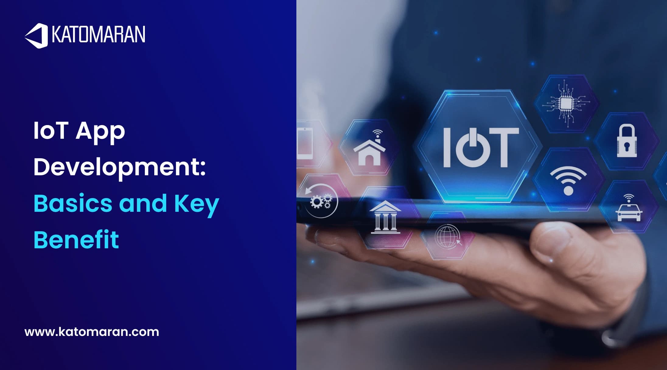 IoT App Development: Basics and Key Benefits