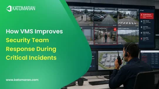 How VMS Improves Security Team Response During Critical Incidents