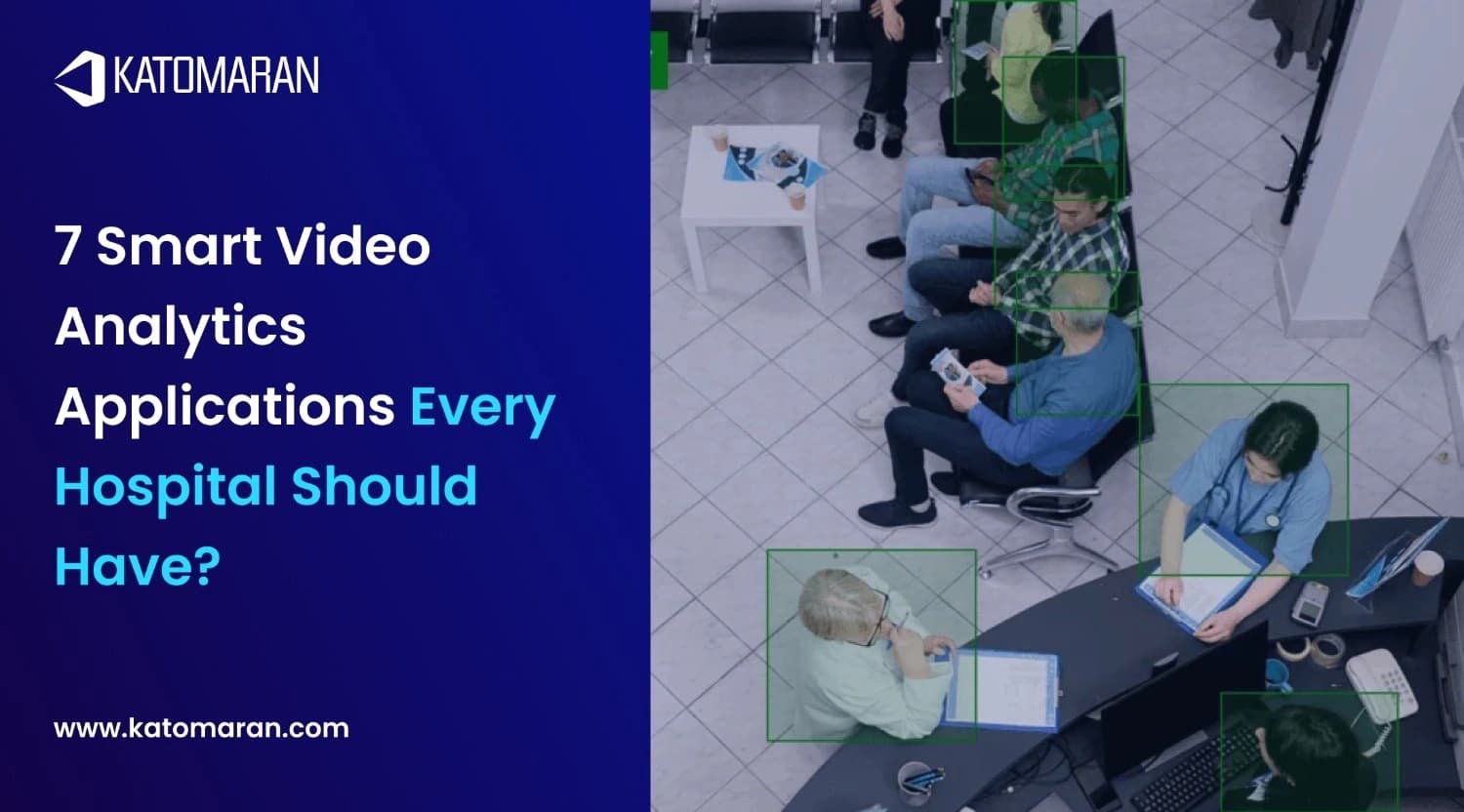 7 Smart Video Analytics Applications Every Hospital Should Have