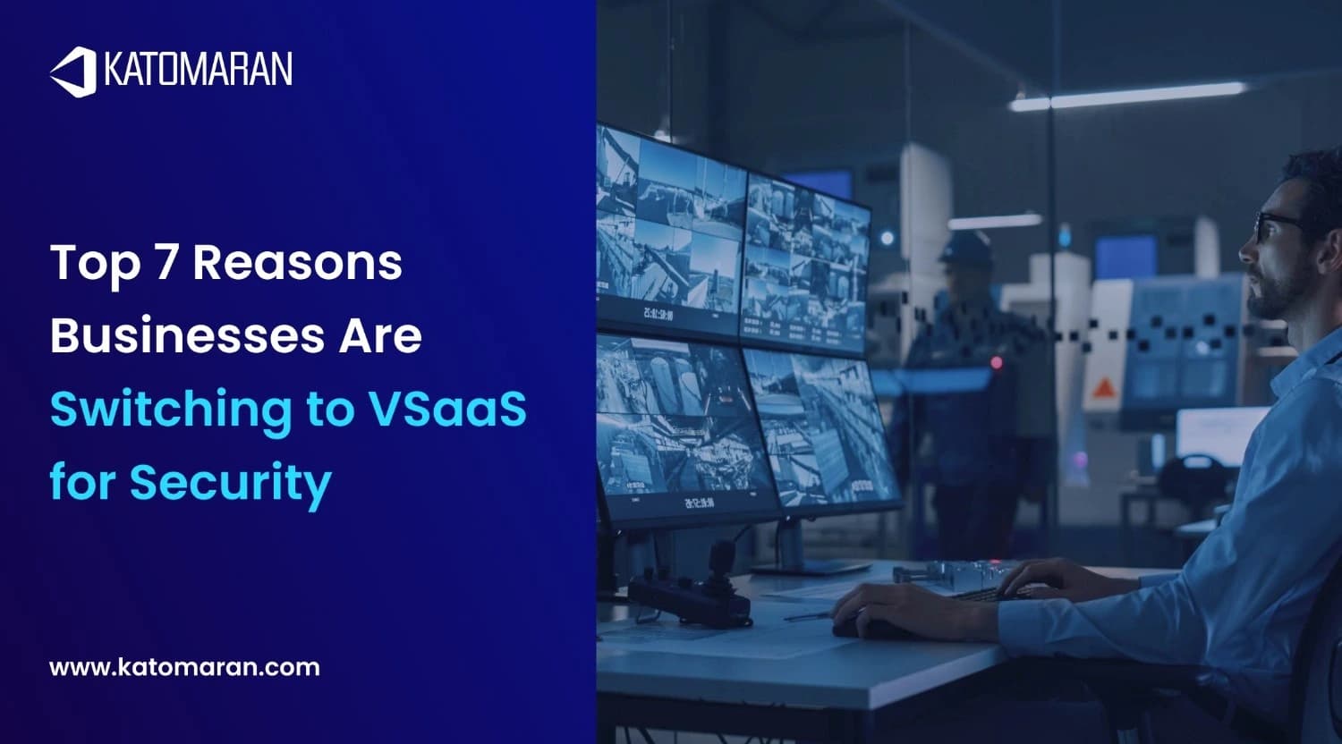 Top 7 Reasons Businesses Are Switching to VSaaS for Security