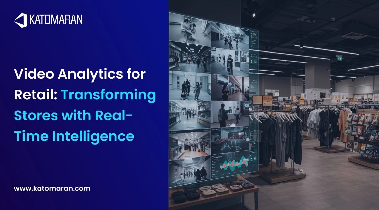 Video Analytics for Retail: Transforming Stores with Real-Time Intelligence