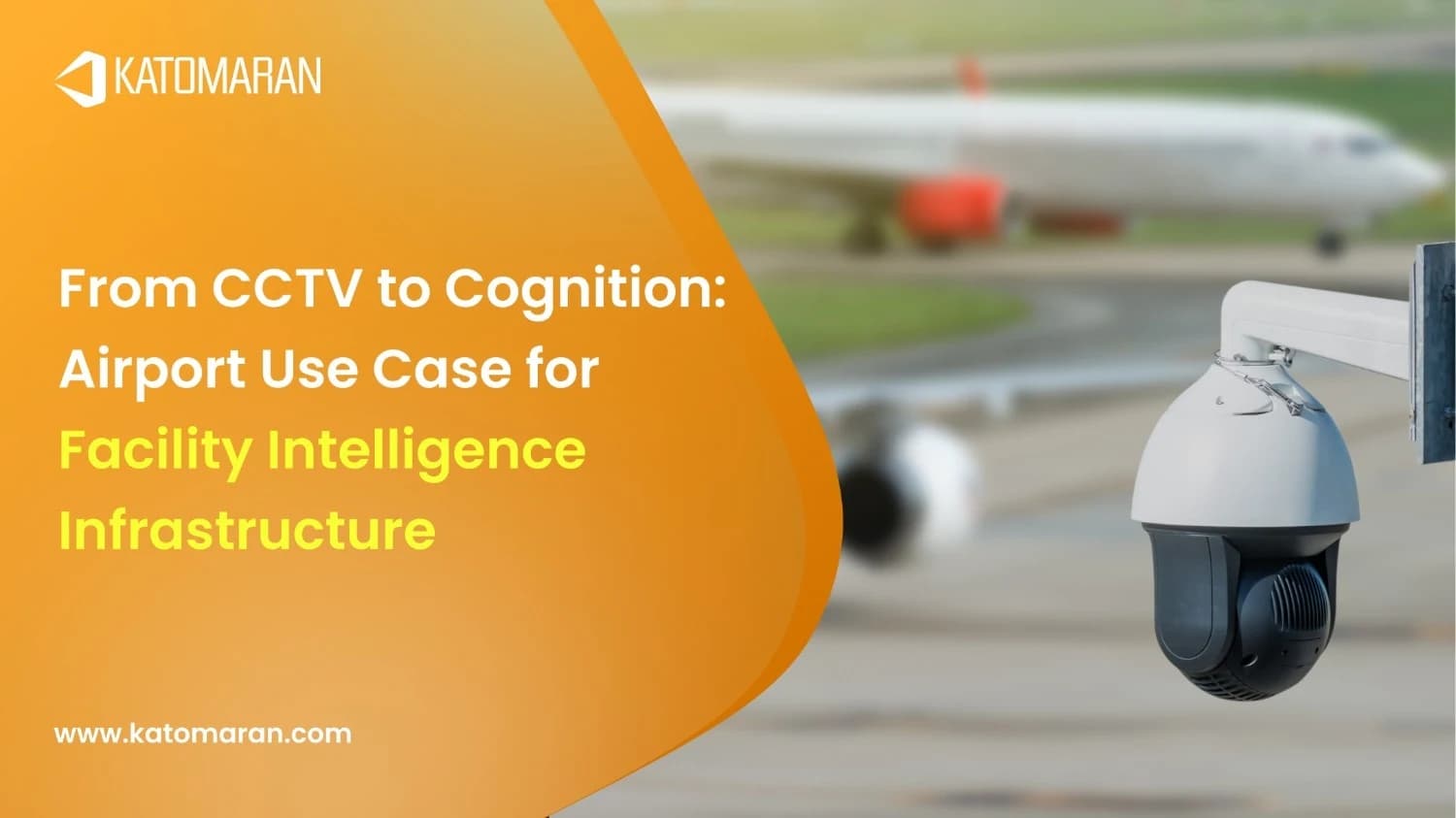 From CCTV to Cognition: Airport Use Case for Facility Intelligence Infrastructure